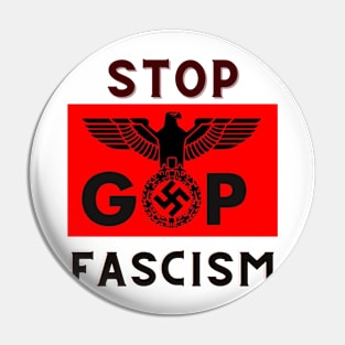 STOP GOP FASCISM Pin