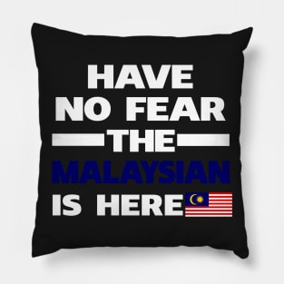 No Fear Malaysian Is Here Malaysia Pillow