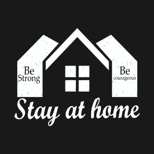 Stay at home T-Shirt