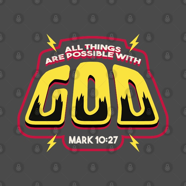 Faith Makes All Possible: Mark 10:27 by Life2LiveDesign