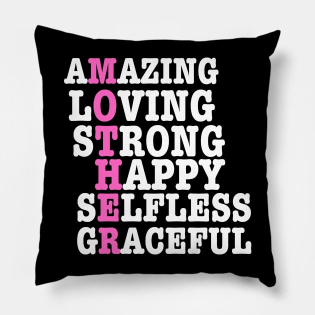 Mom Loving Strong Amazing Beloved Inspiring Brave Caring Selfless Gentle Kind Pillow by HobbyAndArt