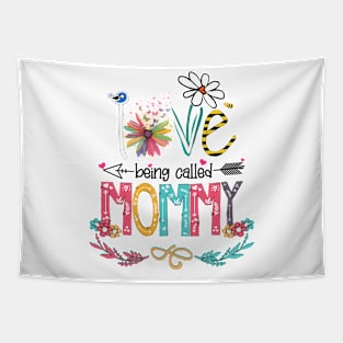 Love Being Called Mommy Happy Mother's Day Tapestry