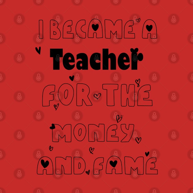 I Became a Teacher for the Money and Fame by kirayuwi