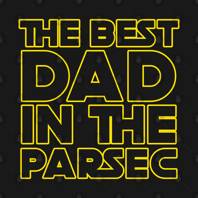 The Best Dad in the Parsec by jplanet