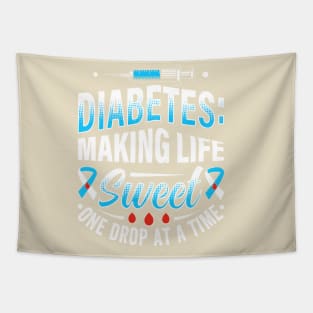 Diabetes - Making Life Sweet One Drop At A Time Tapestry