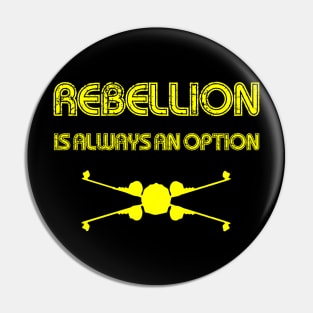 Rebellion is Always an Option Pin