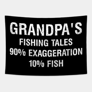 Grandpa's fishing tales: 90% exaggeration, 10% fish Tapestry