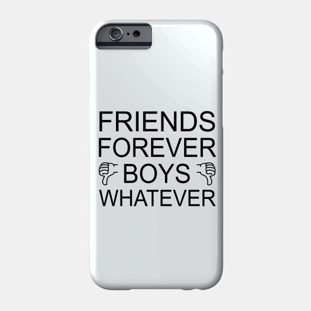 Friends Forever Boys Whatever | Funny girls Holiday Gift Shirt