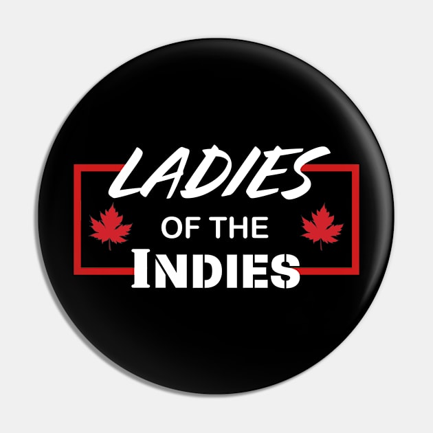 Ladies of the Indies V1 Canada Edition Pin by Austinluff