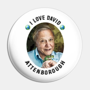 I Love David Attenborough Pin