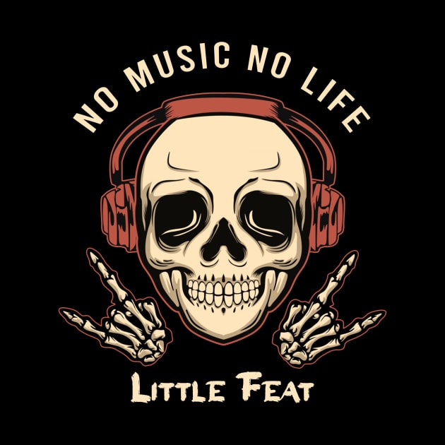 No music no life little feat by PROALITY PROJECT