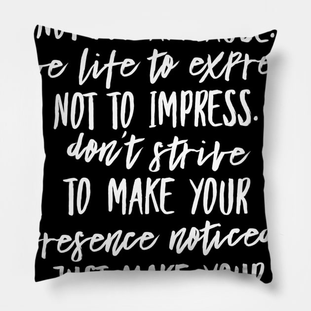 Work for a cause not for applause Pillow by GMAT