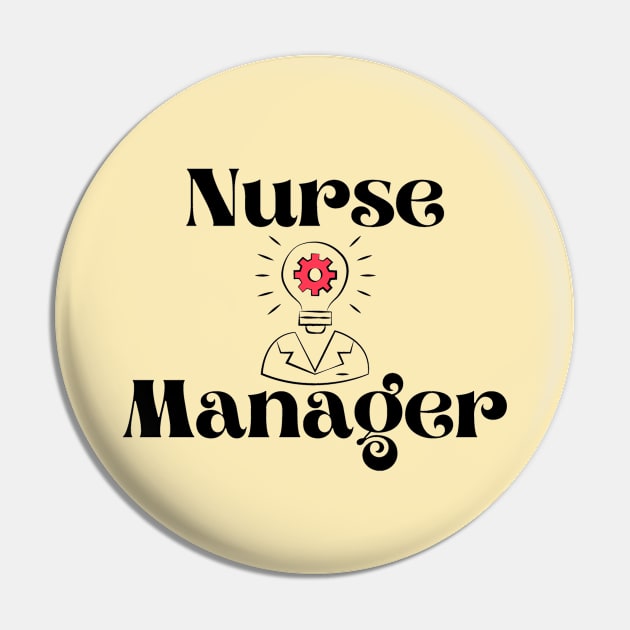 Nurse Manager Pin by Haministic Harmony