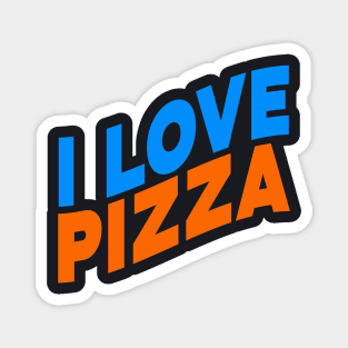 I love pizza Magnet