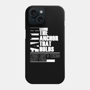 uplifting faith quote Phone Case