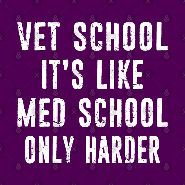 Vet School Funny Veterinarian Gift Distreseed Typography by missalona