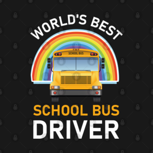 Discover World's Best School Bus Driver - School Bus Drivers Gifts - T-Shirt