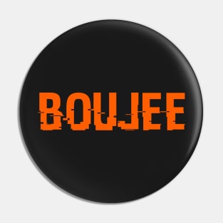 BOUJEE - AMERICAN SLANG WORDS - BOUJEE Pin