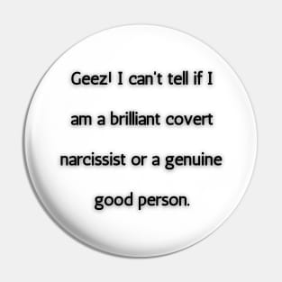 Genuine Person or Covert Narcissist Pin