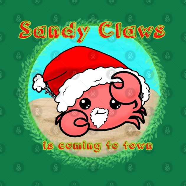 Sandy Claws is coming to town by HipBeaDoodles