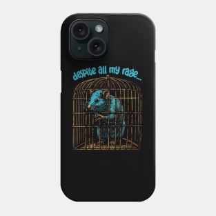 Despite All My Rage, I'm Still Just A Rat In A Cage Phone Case