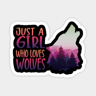 Just a girl who loves wolves wolf loverr Magnet