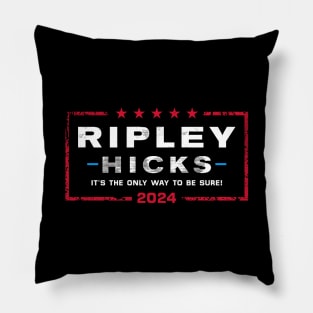 Ripley Hicks 2024 - It's the only way to be sure Pillow