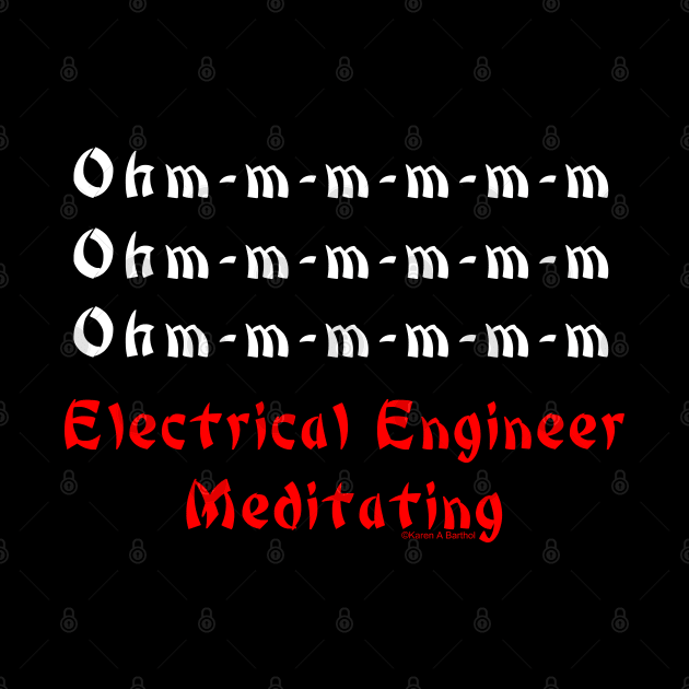 Electrical Engineer Meditating White Text by Barthol Graphics