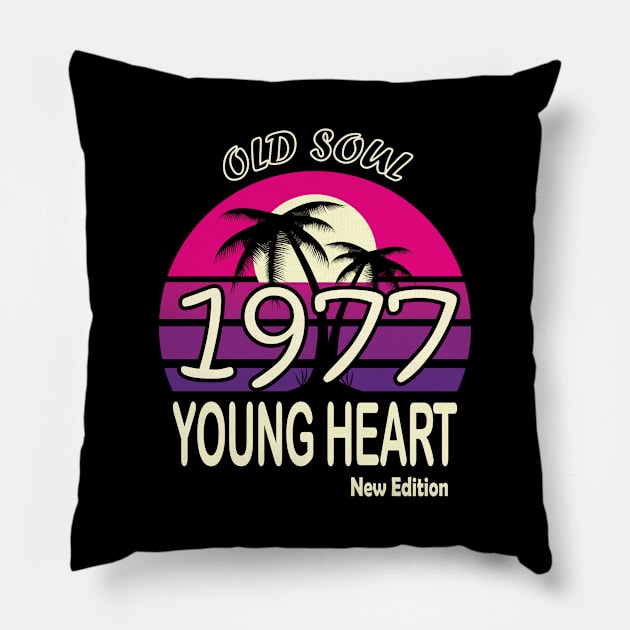 1977 Birthday Gift Old Soul Young Heart Pillow by VecTikSam