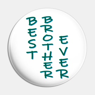 Best Brother Ever Pin