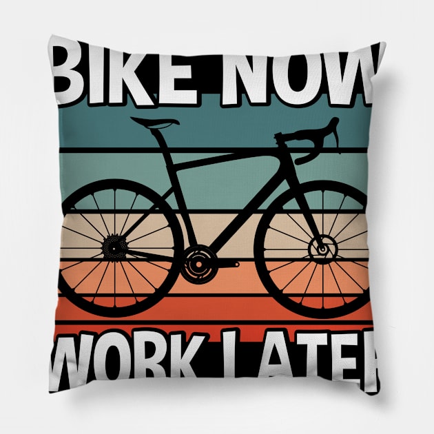 Bike Now Pillow by TK Store