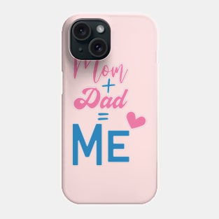 Mom DaD Me Phone Case