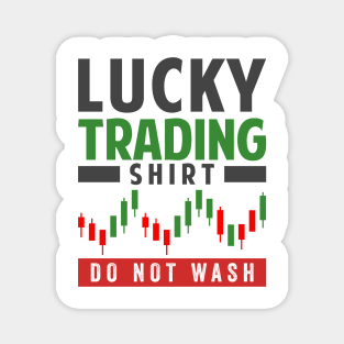 Stock Exchange Gift Lucky Trading Shirt Do Not Wash Magnet