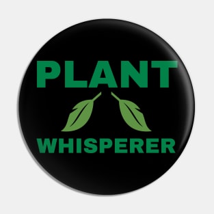 Plant Whisperer Gardener Garden Pin