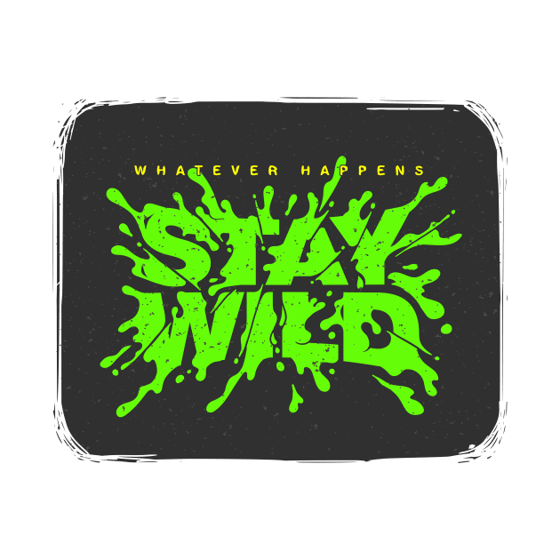 Stay Wild by evolet store