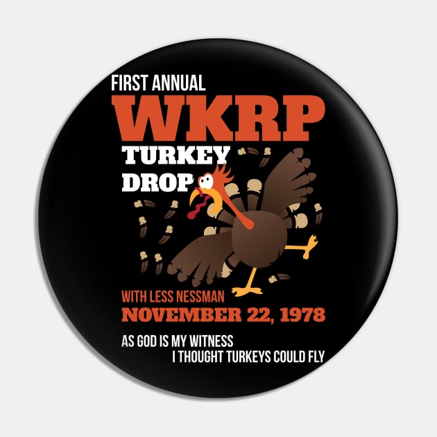 WKRP Thanksgiving Turkey Drop Thanksgiving Turkey Dinner Gift Funny T-Shirt Pin by artbyabbygale