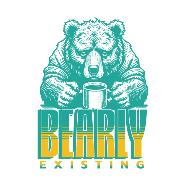 Bear | Bearly existing by ThirdEyeDesign