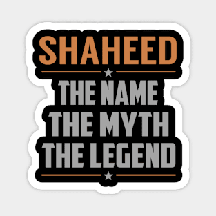 SHAHEED The Name The Myth The Legend Magnet