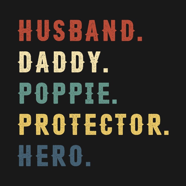 Husband Daddy Poppie Protector Hero Dad Gift Fathers Day by Soema