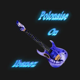 Polonaise on ibanez T-Shirt