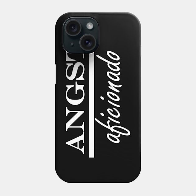 angst aficionado Phone Case by iDreamInPlotPoints