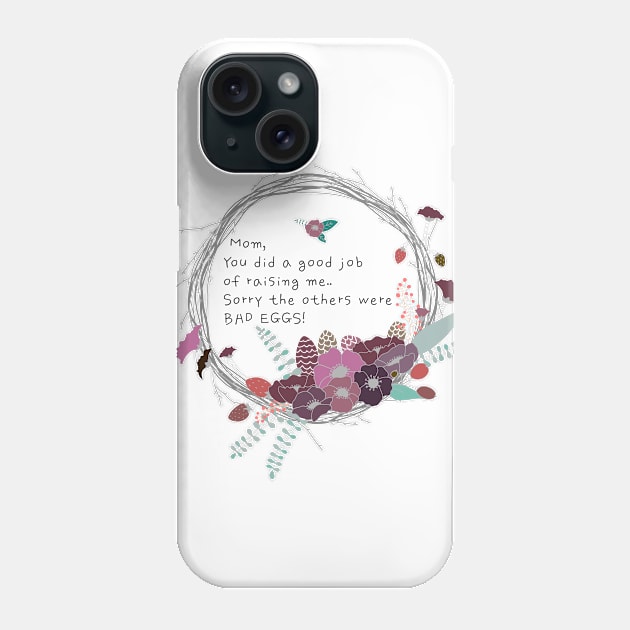 Just Joking, Mom! Phone Case by Shanzehdesigns
