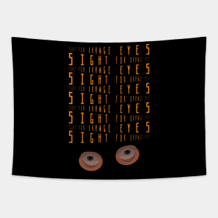 8ts Sight for Orange Eyes Tapestry