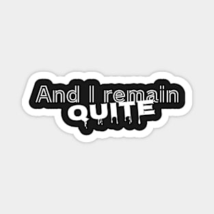 And I remain quite | Introvert Magnet