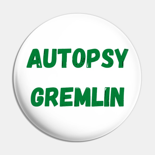 Autopsy Gremlin - NCIS Pin by LukjanovArt