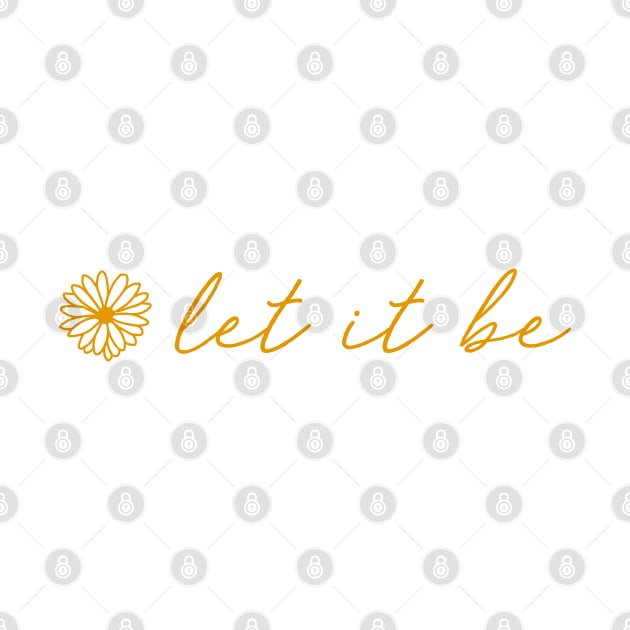 Let It Be Yellow Script Quote by aterkaderk