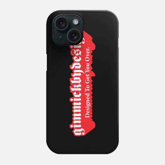 Gimmick By Design Wordmark Phone Case by Gimmickbydesign