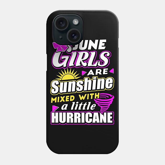 June Girls are Sunshine Mixed with Hurricane Phone Case by adik