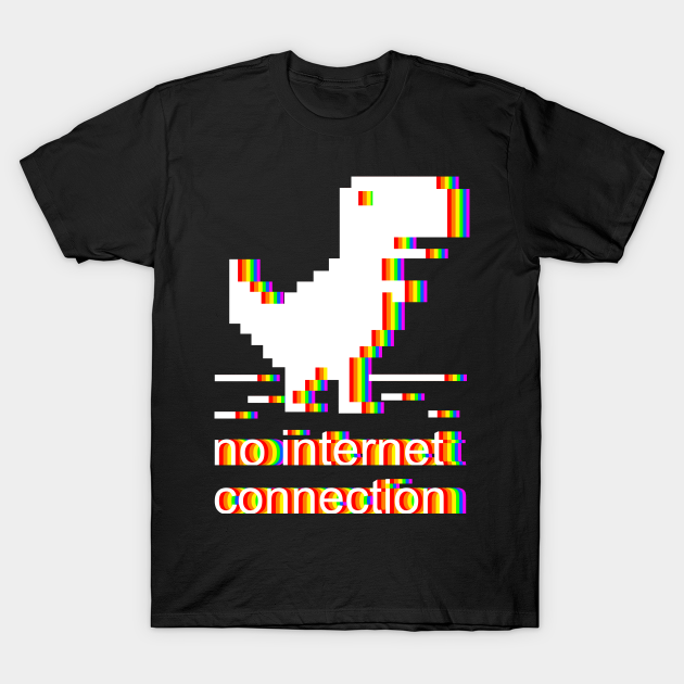 dinosaur no internet connection - No Internet Dino - T-Shirt