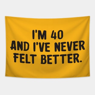 I'm 40 birthday gift idea. Inspirational tshirt. Tapestry